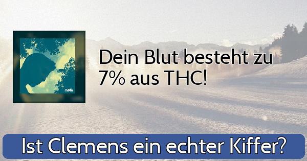 Dein Blut besteht zu 7% aus THC!